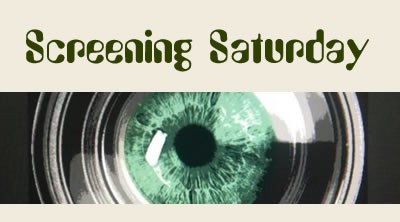 Screening Saturday
