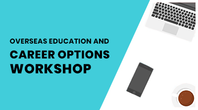 Overseas Education and Career Option Workshop