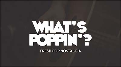 What's Poppin ?