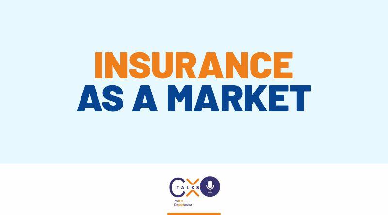 Insurance as a Market