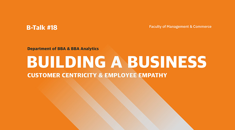 Building a Business-Customer Centricity & Employee Empathy