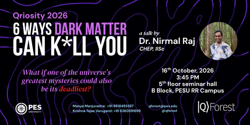 Qriosity 2026: 6 Ways Dark Matter Can K*ll You