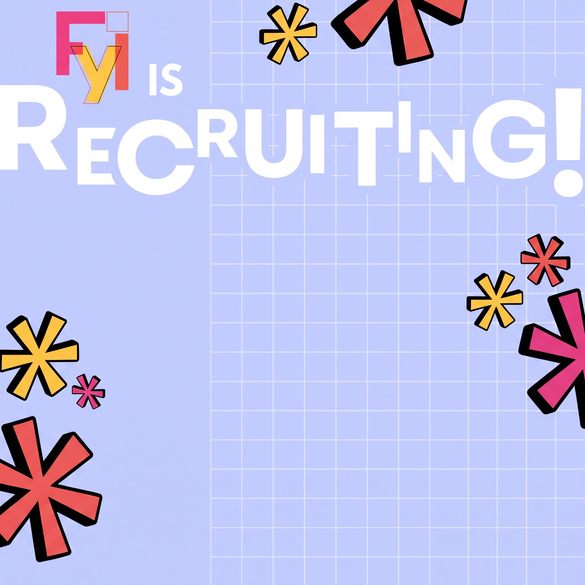 FYI is Recruiting!